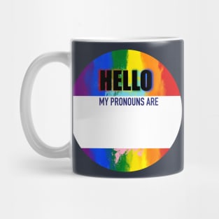 Hello my Pronouns are... Mug